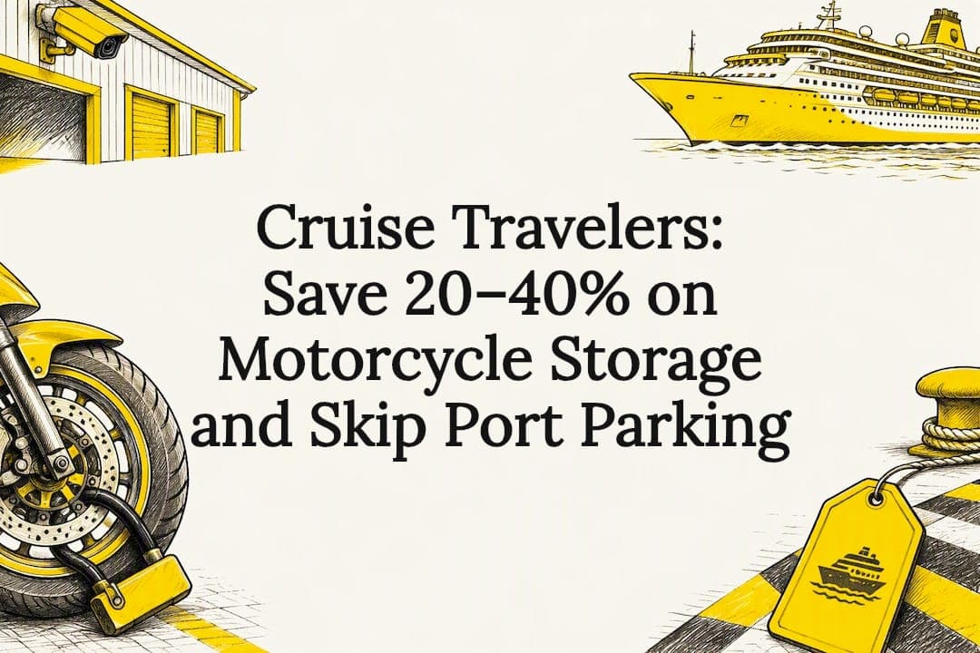 Cruise Travelers: Save 20–40% on Motorcycle Storage and Skip Port Parking